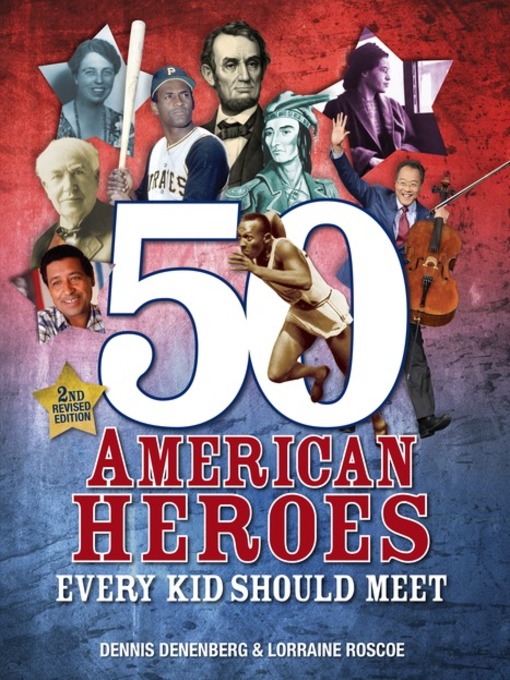 Title details for 50 American Heroes Every Kid Should Meet (2nd Revised Edition) by Dennis Denenberg - Available